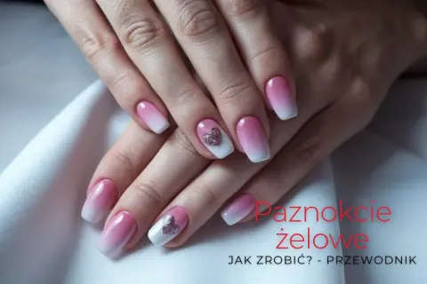 Paznokcie żelowe w stylu ombre z brokatowymi serduszkami. Dowiedz się, jak zrobić paznokcie żelowe krok po kroku.